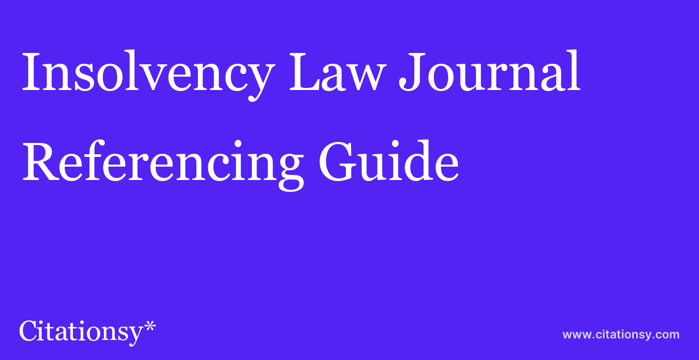 cite Insolvency Law Journal  — Referencing Guide